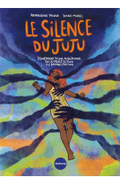 Le silence du juju : itineraire d'une nigeriane, de la prostitution a l'emancipation