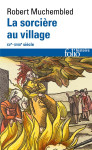 La sorciere au village  -  xve-xviiie siecle
