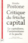 Critique du fetiche capital  -  le capitalisme, l'antisemitisme et la gauche