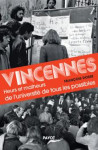 Vincennes : heurs et malheurs de l'universite de tous les possibles