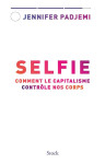 Selfie : comment le capitalisme controle nos corps