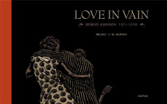 Love in vain  -  robert johnson 1911-1938