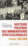 Histoire politique des immigrations (post)coloniales  -  france, 1920-2008