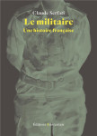 Le militaire  -  une histoire francaise