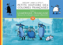 Petite histoire des colonies francaises t.1 : l'amerique francaise