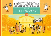 Petite histoire des colonies francaises t.5 : les immigres