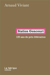 Station  goncourt : 120 ans de prix litteraires
