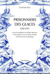 Prisonniers des glaces, 1594-1597