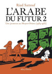 L'arabe du futur tome 2 : une jeunesse au moyen-orient (1984-1985)