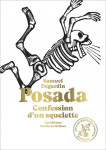 Posada, confession d'un squelette  -  les plus mortelles gravures de posada