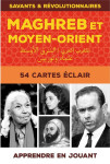 Savants et revolutionnaires : maghreb et moyen-orient : 54 cartes eclair