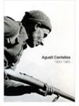 Agusti centelles  -  1909-1985