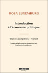 Introduction a l'economie politique : oeuvres completes tome 1