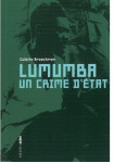 Lumumba  -  un crime d'etat