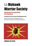 La mohawk warrior society  -  manuel pour la souverainete et la resistance