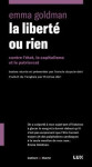 La liberte ou rien : contre l'etat, le capitalisme et le patriarcat