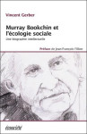 Murray bookchin et l'ecologie sociale  -  une biographie intellectuelle