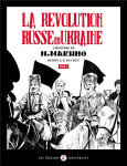 La revolution russe en ukraine tome 2 : l'histoire de n. makhno