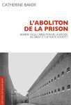 L'abolition de la prison : signifie-t-elle l'abolition de la justice, du droit et de toute societe ?