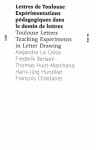 Lettres de toulouse  -  experimentations pedagogiques dans le dessin de lettres