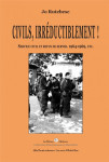 Civils, irreductiblement ! service civil et refus de servir, 1964-1969, etc.