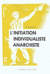Initiation individualiste anarchiste (l')