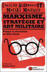 Marxisme, strategie et art militaire : penser la revolution au xxie siecle