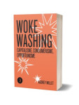 Woke washing : capitalisme, consumerisme, opportunisme