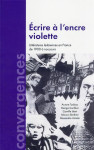 Ecrire a l'encre violette : litteratures lesbiennes en france de 1900 a nos jours
