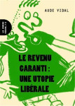 Le revenu garanti  -  une utopie liberale