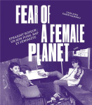 Fear of a female planet : straight royeur, un son punk, rap et feministe