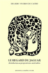 Le regard du jaguar : introduction au perspectivisme amerindien (edition 2023)