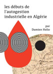 Les debuts de l'autogestion industrielle en algerie