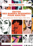 Editer des bandes dessinees pour adultes : eric losfeld et le terrain vague (1964-1973)