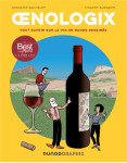 Oenologix : tout savoir sur le vin en bande dessinee