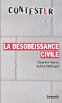 Contester tome 10 : la desobeissance civile (3e edition)