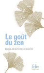Le gout du zen : recueil de propos et d'anecdotes