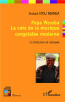 Papa wemba : la voix de la musique congolaise moderne - contribution et odyssee
