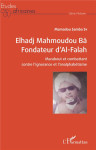 Elhadj mahmoudou ba fondateur d'al-falah  -  marabout et combattant contre l'ignorance et l'analphabetisme