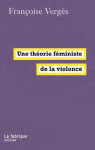 Une theorie feministe de la violence
