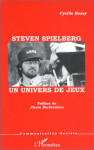 Steven spielberg  -  un univers de jeux