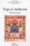 Yoga et la medecine : manuel pratique