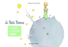 Cahier de dessin anime - le petit prince