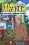 Hayao miyazaki - le magicien de l'animation japonaise