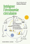 Integrer l'economie circulaire : vers des batiments reversibles, demontables et reutilisables