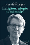 Religion, utopie et memoire