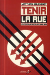 Tenir la rue  -  l'autodefense socialiste (1929-1938)