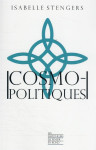 Cosmopolitiques tome 1 : la guerre des sciences