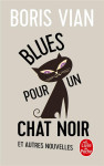 Blues pour un chat noir - et autres nouvelles