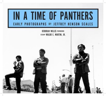 JEFFREY HENSON SCALES : IN A TIME OF PANTHERS EARLY PHOTOGRAPHS - HENSON SCALES JEFFRE - NC